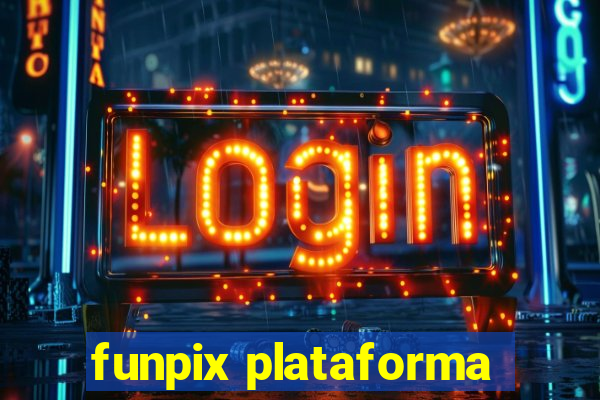 funpix plataforma